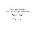 Sticker — “I’m Trying My Best. You Should Try It Sometime.” Minimalist Face Sticker
