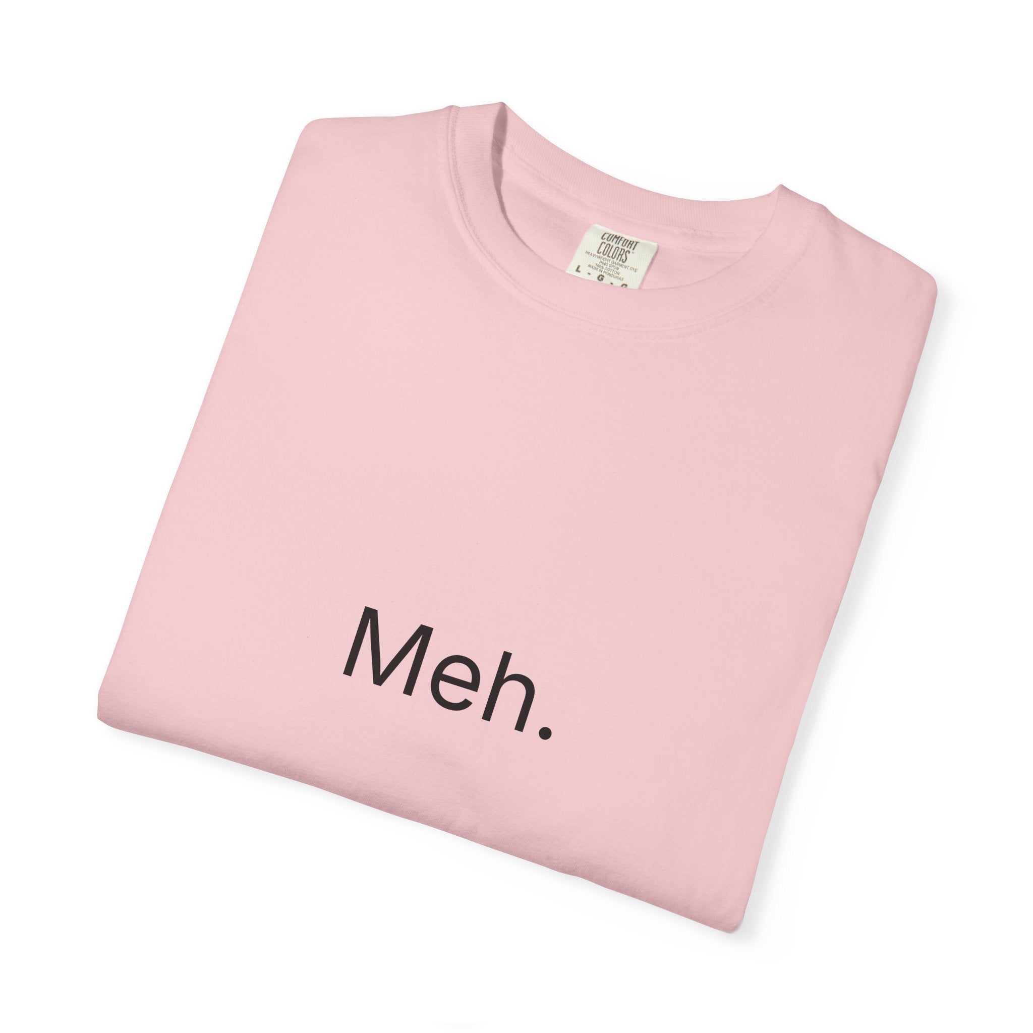 Meh. Minimalist Graphic Tee — Casual Funny Statement T-Shirt