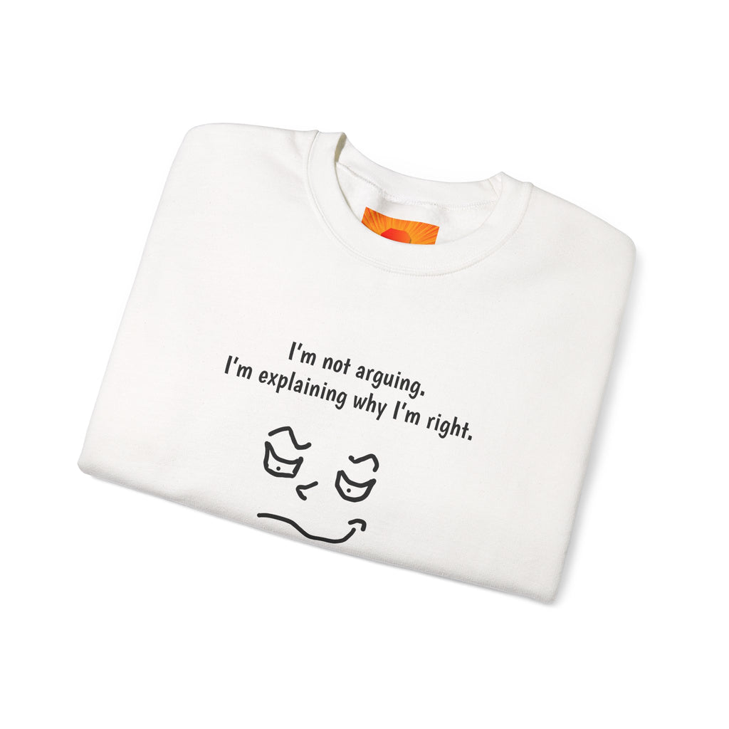 Crewneck Sweatshirt – "I'm not arguing. I'm explaining why I'm right." Minimal Face Graphic