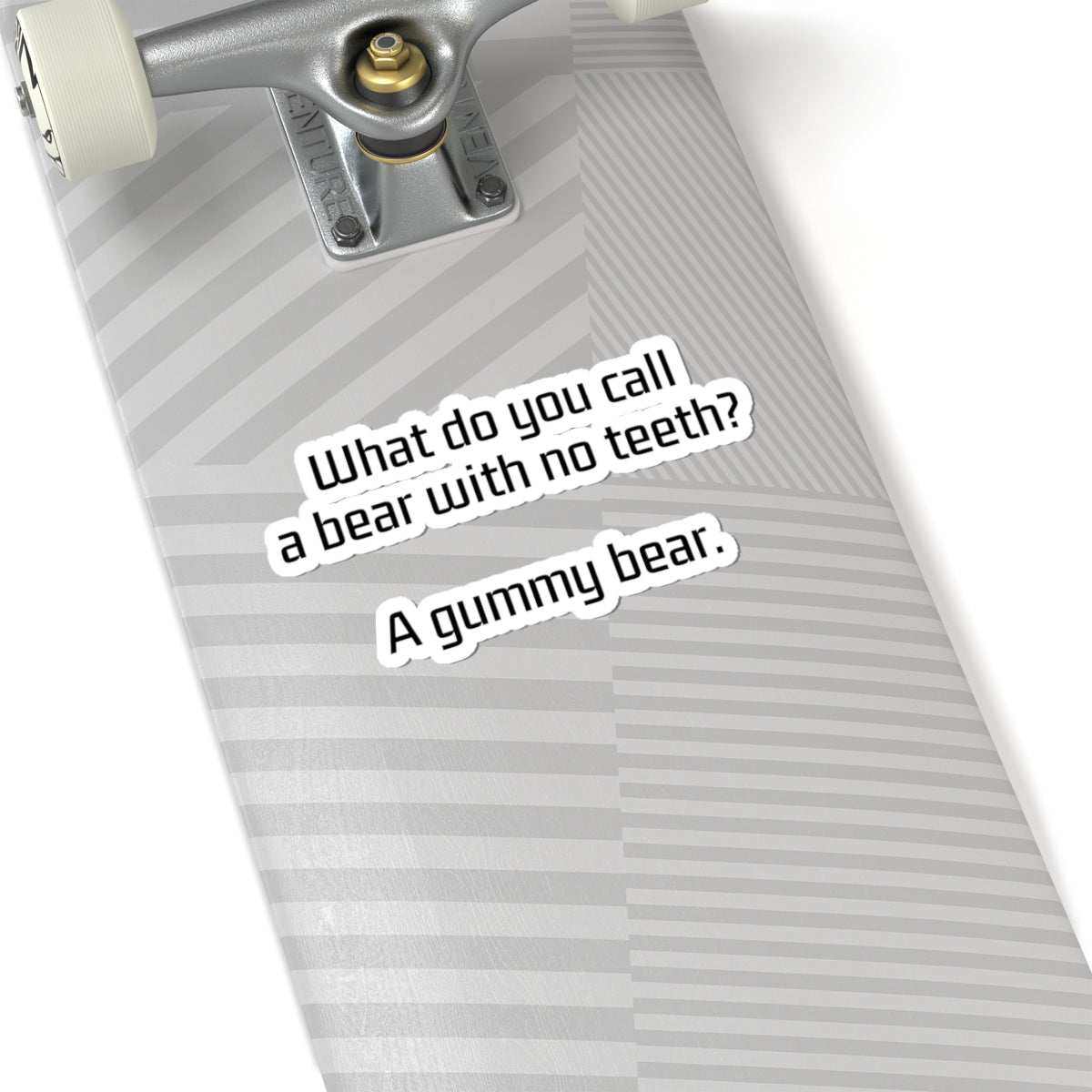 Kiss-Cut Sticker — “What do you call a bear with no teeth? A gummy bear.” Funny Joke Vinyl Sticker