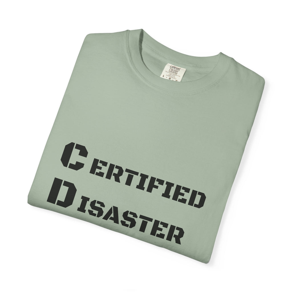 Certified Disaster Magnet T-Shirt