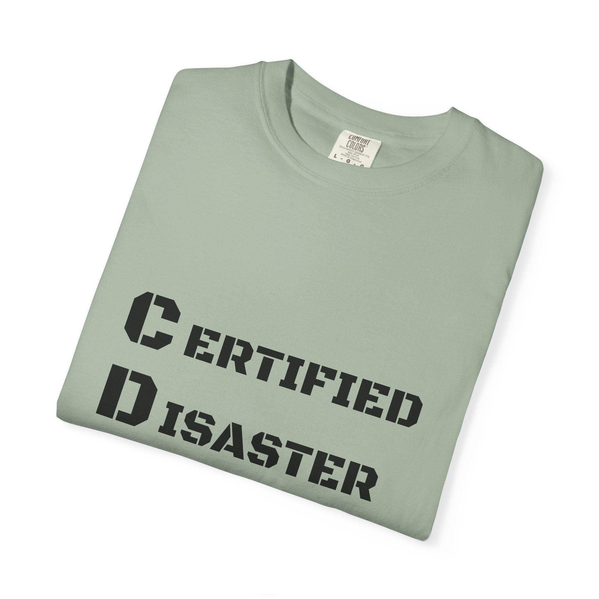 Certified Disaster Magnet T-Shirt